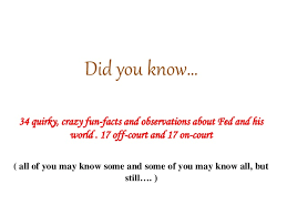 The roger federer foundation helps children in the poorest regions of our world. 34 Unusual Facts About Roger Federer