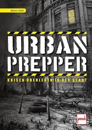 Information for preppers who wish to achieve self reliance in an ever changing world. Shop Urban Prepper Wieland Verlag