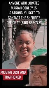 Have you seen 15-year-old Mariah Conley?, SAN LEANDRO, Calif-Mariah Conley  left her home
