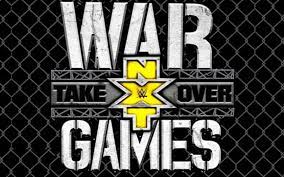 Favorites To Win At Tonight S Nxt Takeover Wargames Event Nxt Takeover The Game Is Over Wwe