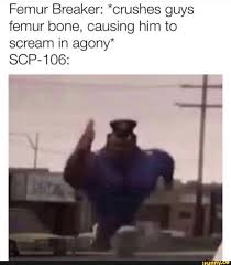 Femur Breaker Crushes Guys Femur Bone Causing Him To Scream In Agony Scp 106