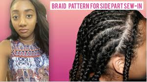 When you have an asymmetrical braiding pattern, the braids go around your. Braid Pattern For Side Part Sew In W Leave Out Youtube