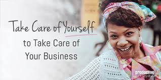 We did not find results for: Take Care Of Yourself To Take Care Of Your Business Productive Flourishing