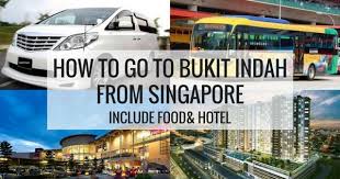 Check spelling or type a new query. Travel Guide How To Go To Bukit Indah From Singapore