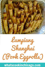 Lumpiang Shanghai Pork Eggrolls Food Easy Lumpia Recipe Shanghai Food