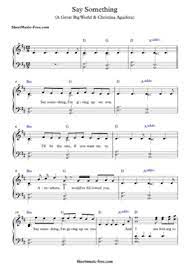 View, download or print this say something piano sheet music pdf completely free. Say Something Christina Aguilera Ft A Great Big World Free Piano Sheet Music Pdf