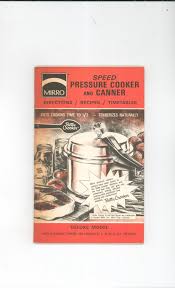 I won't be covering the basic techniques of safely putting the food into the jars in this post. Mirro Pressure Canner Manual Mirro 16 Qt Pressure Canner
