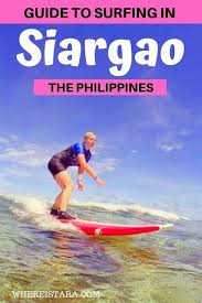 Surfing In Siargao Philippines A Guide Where Is Tara In 2020 Siargao Siargao Island Philippines Travel