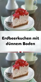 Erdbeerkuchen Mit Dunnem Boden Rezept In 2020 Erdbeerkuchen Kuchen Erdbeer Kuchen