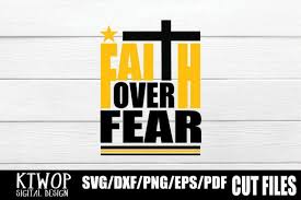 Faith Over Fear 2020 Svg Sponsored Sponsored Fear Faith Svg Faith Over Fear Photo Crafts Diy Vinyl Decal Paper