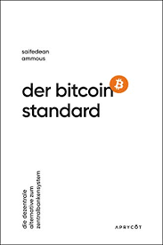 Details of all translations, and links to buy them, are available below.if you are a publisher of one of these translations and would like to have links listed here, pl. Amazon Com Der Bitcoin Standard Die Dezentrale Alternative Zum Zentralbankensystem German Edition Ebook Ammous Saifedean Bertermann Claus Kindle Store