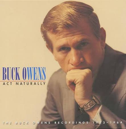 Act Naturally/Buck Owens Recordings 1953-64: Owens, Buck, Owens, Buck: Amazon.it: CD e Vinili}