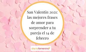 Añade esta dirección a tu blog, web o foro para que más gente pueda encontrar frases y citas celebres de pensamientos sobre el dia del idioma! 102 Frases Para San Valentin 2021 Preciosos Mensajes De Amor
