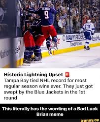 The best gifs are on giphy. Historic Lightning Upset E Tampa Bay Tied Nhl Record For Most Regular Season Wins Ever They Just Got Swept By The Blue Jackets In The 1st Round This Literally Has The Wording
