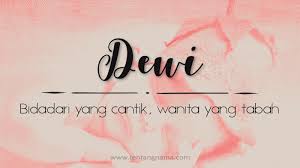 Apakah yang terbaik memerihalkan anda? Arti Nama Dewi Tentangnama
