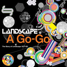 Landscape A Go-Go: The Story of Landscape 1977-1983 – SuperDeluxeEdition