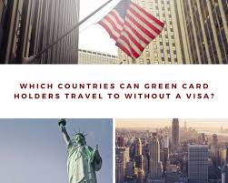 Can green card holder sponsor parents. Which Countries Can Green Cardholders Travel To Without A Visa