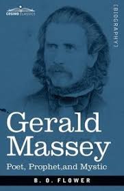 Gerald Massey: Poet, Prophet and Mystic
