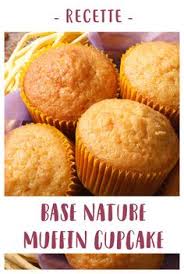 Recette De Muffins Natures Recette Recette Muffin Nature Recette Cupcake Facile Recette Cupcake Nature