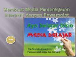 Contoh media pembelajaran interaktif berbasis powerpoint, contoh mpi berbasis powerpoint yang menarik. Membuat Media Pembelajaran Interaktif Dengan Powerpoint