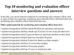 Top 10 Monitoring And Evaluation Officer Interview Questions And Answers In This File You Can Ref Interview Materials For