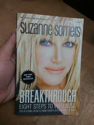 Suzanne somers average rating 3.86 · 5,249 ratings · 618 reviews · shelved 12,947 times. Breakthrough Eight Steps To Wellness By Suzanne Somers Books Stationery Books On Carousell