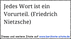Jedes Wort Ist Ein Vorurteil Friedrich Nietzsche Www