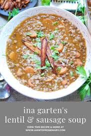 Ina Garten S Lentil Sausage Soup Recipe Lentil Sausage Soup Sausage Soup Food
