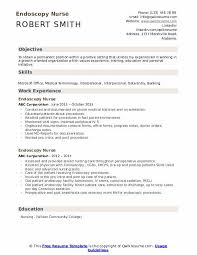 The resume should include specific examples of experiences working in an skills should include medical specialty skills, administrative skills, and computer skills. Endoscopy Nurse Resume Samples Qwikresume