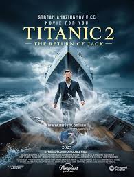 Titanic 2 (2025) Watch here: https://mrlytv.online/movies/watch/titanic-2- 2025/825 Official Trailer | Leonardo DiCaprio, Kate Winslet James Cameron  and 20th Century Studios have unveiled a groundbreaking revelation: Titanic  2, a bold reimagining and ...