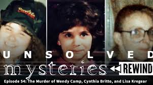 Unsolved Mysteries Rewind 54: The Murder of Wendy Camp, Cynthia Britto, and  Lisa Kregear