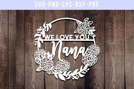 Download We Love You Nana Papercut Template Grandma Gift Svg Pdf 255496 Paper Cutting Design Bundles