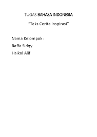 Riantv merupakan salah satu chanel youtube yang berfokus pada aksi kepedulian sosial. Doc Tugas Bahasa Indonesia Teks Cerita Inspirasi Raffa Sidqy Academia Edu