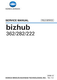 Excess bizhub 222/282/362 as follows: Konica Minolta Bizhub 362 Service Manual Pdf Download Manualslib