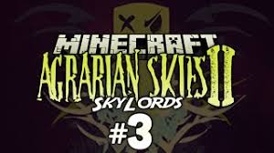 If you are using a server host, you will need to. Agrarian Skies 2 Skylords 3 Agricraft Tutorial Minecraft 1 7 10 Modpack Youtube
