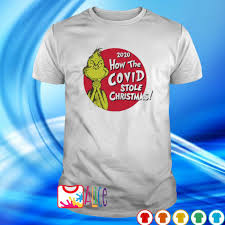 Customize your avatar with the the grinch! Grinch 2020 How The Covid Stole Christmas Shirt Hoodie Sweater Long Sleeve And Tank Top
