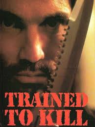 Trained to Kill