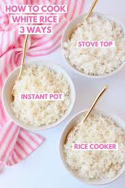 Whatever your reasons, here's how … How To Cook White Rice 3 Ways Bowls Are The New Plates