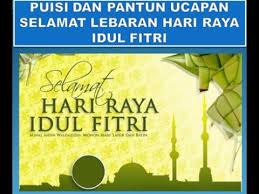 Pada setiap kali sambutan hari raya aidilfitri, ramai dalam kalangan kita mengambil kesempatan mengucapkan pantun dan ucapan raya sebagai pengganti diri. Kumpulan Puisi Dan Pantun Ucapan Selamat Lebaran Hari Raya Idul Fitri Youtube