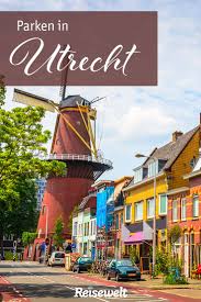 Kostenlos In Utrecht Parken Ja Das Geht Amsterdam Urlaub Niederlande Urlaub Reisen