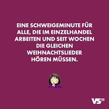 Visual Statements Eine Schweigeminute Fur Alle Die Im Einzelhandel Arbeiten Und Seit Wochen Die Gleich Anti Weihnachten Spruche Schweigeminute Spruche Zitate