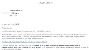 It will be emailed to you every week if you hold a big card. Expired Weathertech Chase Offer Get 10 Back On Up To 200 Of Spend Buy Physical Gift Card Gc Galore