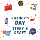 Father's Day Story & Craft