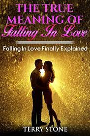 Love paragraphs for her to cherish 7. Amazon Com The True Meaning Of Falling In Love Falling In Love Finally Explained Ebook Stone Terry Kindle Store