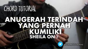 Maybe you would like to learn more about one of these? Anugerah Terindah Yang Pernah Kumiliki Sheila On 7 Chord Youtube