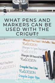 Which Pens And Markers Work In The Cricut Oil Based Markers Cricut Washable Markers