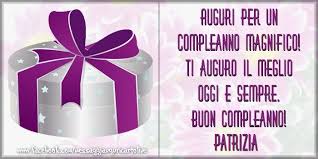 Tanti Auguri Di Buon Compleanno Patrizia Cartoline Di Compleanno Per Patrizia Auguri Di Buon Compleanno Sorella Buon Compleanno Auguri Di Buon Compleanno