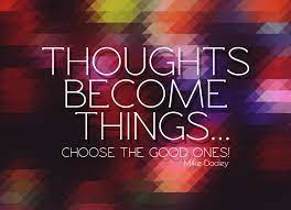 Sometimes you don't have to use many words to get your point across. Zooll Com Quote Of The Week Thoughts Become Things Choose The Good Ones