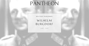 Wilhelm Burgdorf Biography