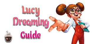 Lucy Dreaming Story Walkthrough Guide 